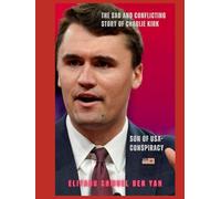 THE SAD AND CONFLICTING STORY OF CHARLIE KIRK: SON OF USA-CONSPIRACY