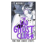 The Sad Ghost Club Volume 04: Find Your Kindred Spirits
