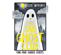 The Sad Ghost Club: Book 1