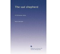 The sad shepherd: A Christmas story,