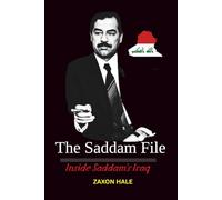 The Saddam file: Inside Saddam’s Iraq