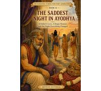 The Saddest Night in Ayodhya: A Father's Love, A King's Honour, and the Night Everything Changed