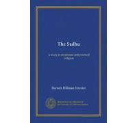 The Sadhu: a study in mysticism and practical religion