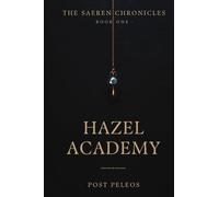 The Saeren Chronicles: Book One: Hazel Academy