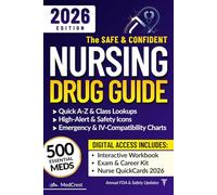 The Safe & Confident Nursing Drug Guide: Fast Drug Lookups, Nursing Implications, and Real-World Safety Tools to Ensure Error-Free Practice, Save Time, and Ace Exams Without Overwhelm
