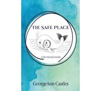 The Safe Place: A Devotional Journal