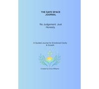 The Safe Space Journal: No Judgement. Just Honesty.