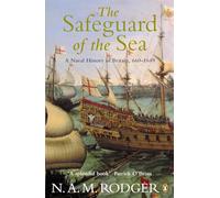 The Safeguard of the Sea: A Naval History of Britain 660-1649