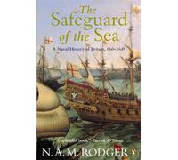 The Safeguard of the Sea: A Naval History of Britain 660-1649