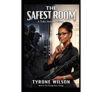The Safest Room: A Toby Dunbar Novel: 3 (The Wrong Story)