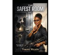 The Safest Room: A Toby Dunbar Novel (The Wrong Story)