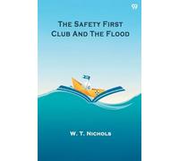 The Safety First Club And The Flood (Edition1)
