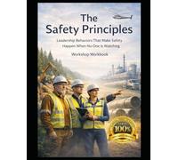 The Safety Principles: Workshop Workbook