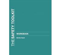 The Safety Toolkit: WORKBOOK