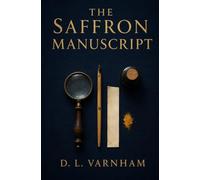 The Saffron Manuscript: An Ink & Incense Mystery (The Ink & Incense Mysteries)