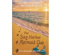 The Sag Harbor Mermaid Club: If You Skinny-Dip, They Will Come.