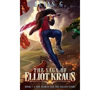 The Saga of Elliot Kraus: The Search for the Fallen Stars