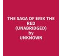 The Saga Of Erik The Red (Unabridged)