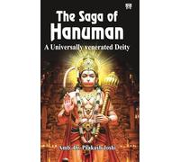The Saga of Hanuman: A Universally Venerated Deity