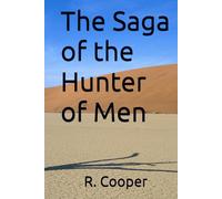 The Saga of the Hunter of Men (The Llano Hunter)