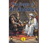 The Sagas of Al-Andalus, Vol. 2: Clash of Empires: The Graphic Novel of the First Viking Raid on Islamic Spain in 844 C.E.
