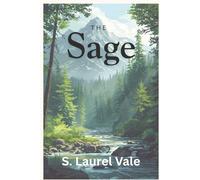 The Sage: A Novel of Personal Transformation and Ethical Awakening in the Pacific Northwest