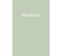 The Sage Green Notebook: Lined Journal for Teens, Adults and Seniors, 120 Pages, 6x9 inches, His and Hers Gifts