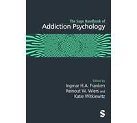 The Sage Handbook of Addiction Psychology