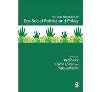 The Sage Handbook of Eco-Social Policy and Politics