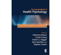 The Sage Handbook of Health Psychology: Contexts, Theory and Methods in Health Psychology