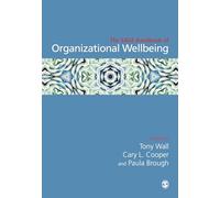The SAGE Handbook of Organizational Wellbeing