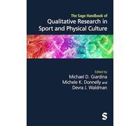 The Sage Handbook of Qualitative Research in Sport and Physical Culture