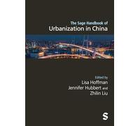 The Sage Handbook of Urbanization in China (Sage Handbooks of Modern China)