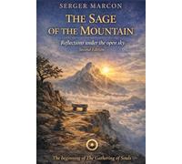 The Sage of the Mountain: Reflections Beneath the Open sky: 1 (The Gathering of Souls)
