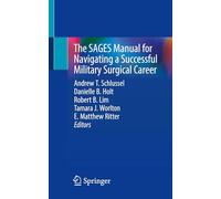 The SAGES Manual for Navigating a Successful Military Surgical Career