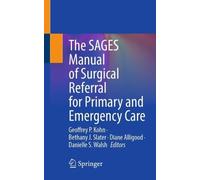 The SAGES Manual of Surgical Referral for Primary and Emergency Care