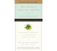 The Sage's Tao Te Ching, 20th Anniversary Edition: Ancient Advice for the Second Half of Life