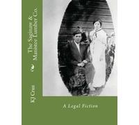 The Saginaw & Manistee Lumber Co.: A Legal Fiction