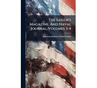 The Sailor's Magazine, And Naval Journal, Volumes 3-4