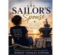 The Sailor's Spouse: A Guided Journal of Love, Strength, Sacrifice, and Sea Service