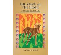 The Saint and the Snake: The Legend and Legacy of St Guinefort the Greyhound