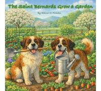 The Saint Bernards Grow a Garden