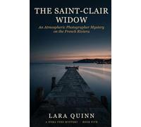 The Saint-Clair Widow: An Atmospheric Photographer Mystery on the French Riviera (Nora Voss Mysteries)