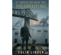 The Saint Marcus Bay Chronicles: Book 2: The Unravelling