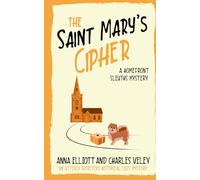 The Saint Mary's Cipher: A Homefront Sleuths Mystery (The Homefront Sleuths Cozy Mystery Series)