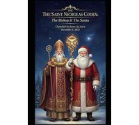 THE SAINT NICHOLAS CODEX: The Bishop & The Santa