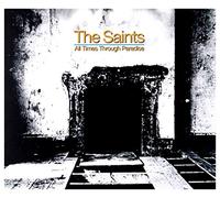 The Saints - All Times Through Paradise