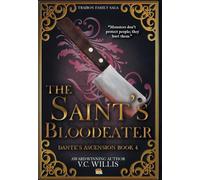 The Saint's Bloodeater: 4 (Traibon Family Saga)