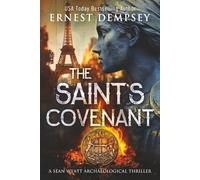 The Saint's Covenant: A Sean Wyatt Archaeological Thriller (Sean Wyatt Historical Mysteries)