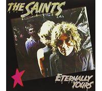 The Saints - Eternally Yours (Re-Issue)